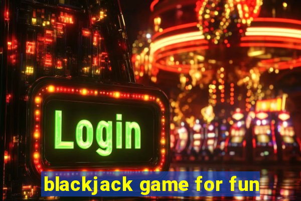 blackjack game for fun