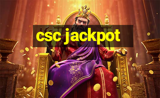 csc jackpot