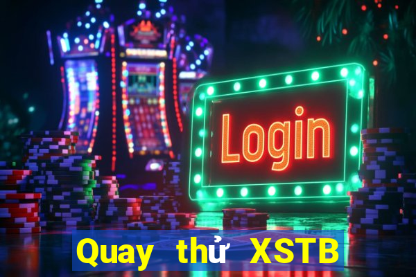 Quay thử XSTB ngày 18