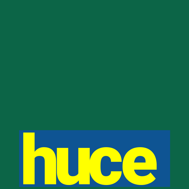 huce