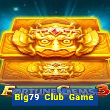 Big79 Club Game Bài Chắn