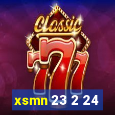 xsmn 23 2 24