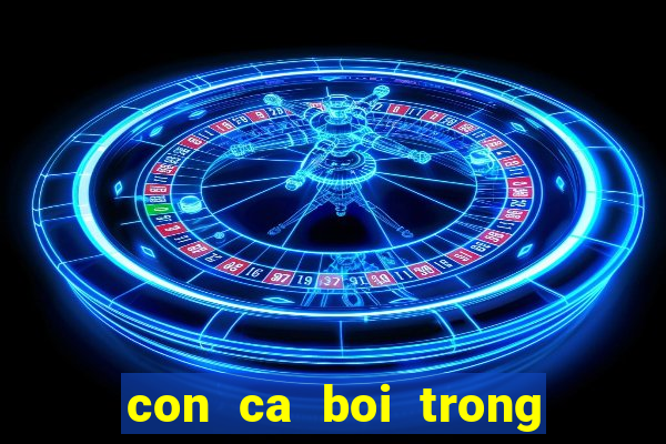 con ca boi trong be nuoc