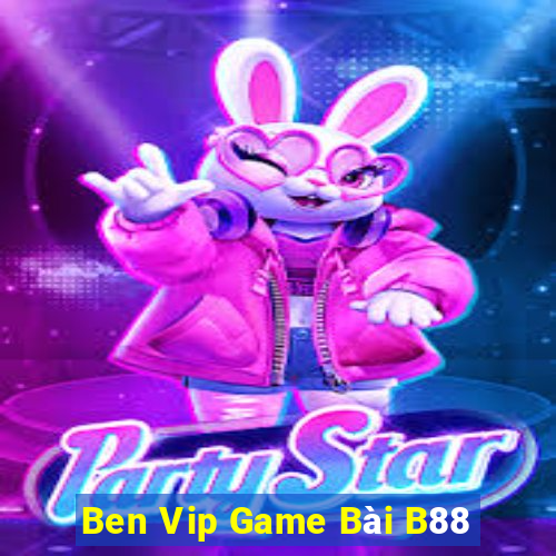 Ben Vip Game Bài B88