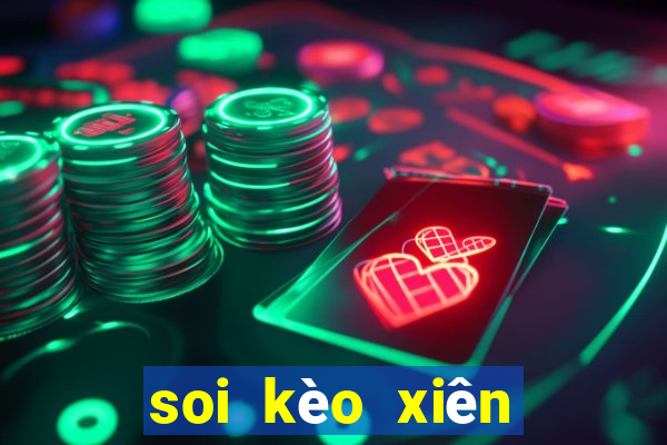 soi kèo xiên hôm nay