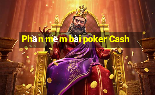 Phần mềm bài poker Cash