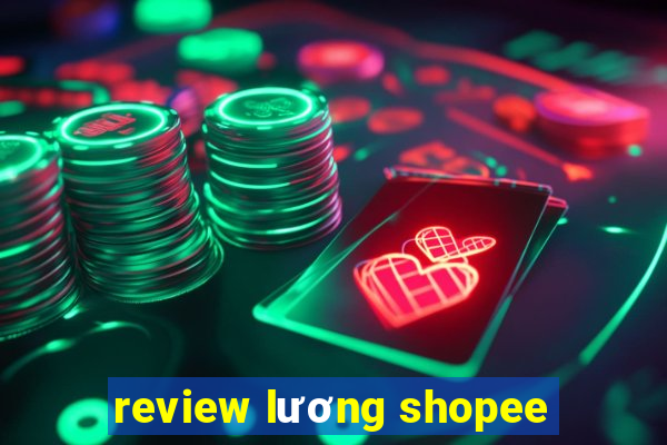 review lương shopee