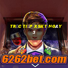 Trực tiếp XSKT ngày 3