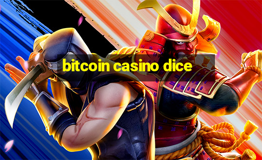 bitcoin casino dice