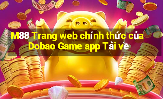 M88 Trang web chính thức của Dobao Game app Tải về