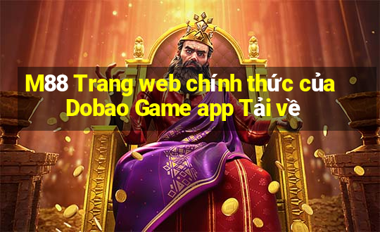 M88 Trang web chính thức của Dobao Game app Tải về