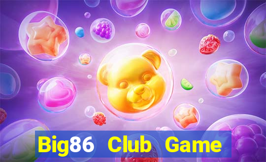 Big86 Club Game Bài Vip