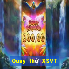 Quay thử XSVT ngày 23