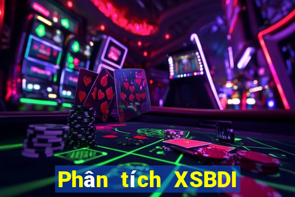 Phân tích XSBDI Chủ Nhật