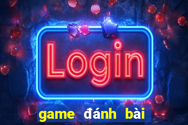 game đánh bài online số 1