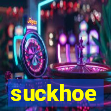 suckhoe