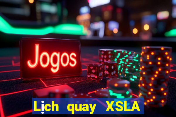 Lịch quay XSLA ngày 7