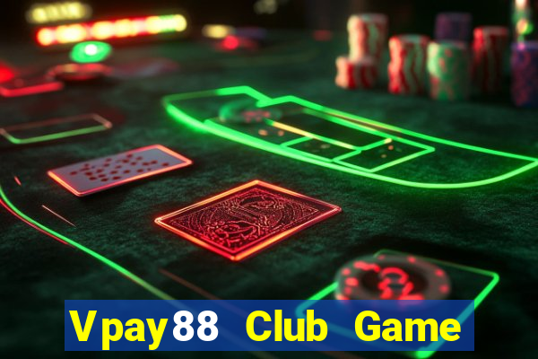 Vpay88 Club Game Bài Online Uy Tín