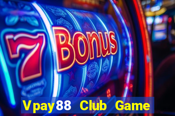 Vpay88 Club Game Bài Online Uy Tín