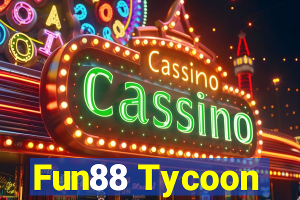 Fun88 Tycoon