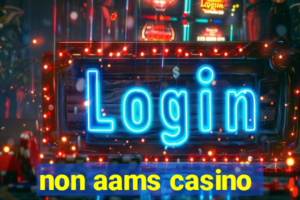 non aams casino