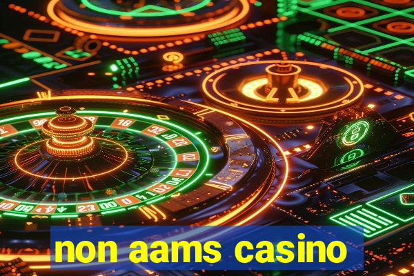 non aams casino