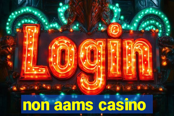 non aams casino