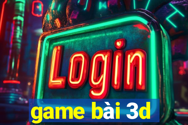 game bài 3d