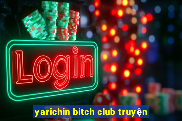 yarichin bitch club truyện