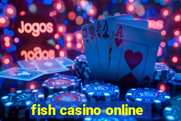 fish casino online