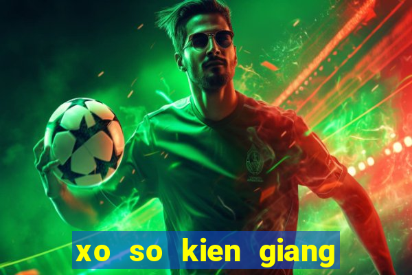 xo so kien giang ngay 7 5 2024