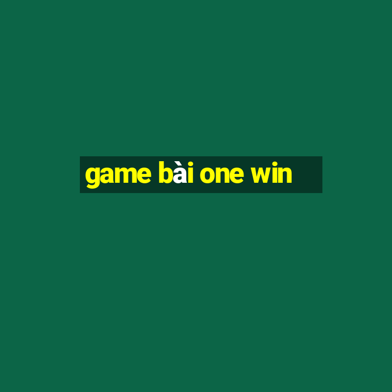 game bài one win