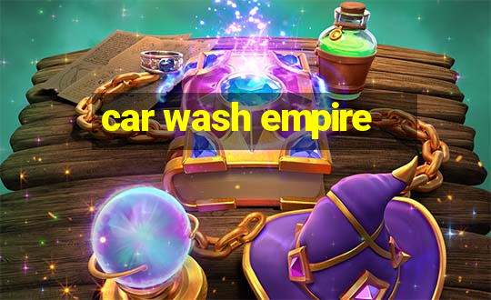 car wash empire