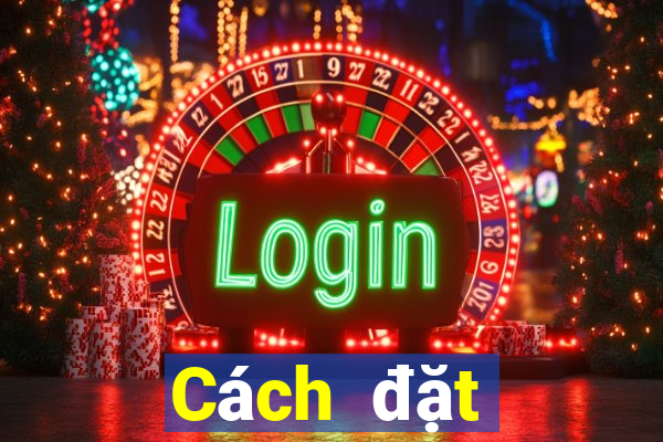 Cách đặt cược XSBL ngày 11