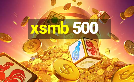 xsmb 500