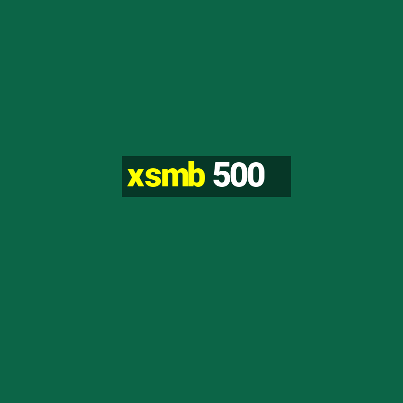 xsmb 500