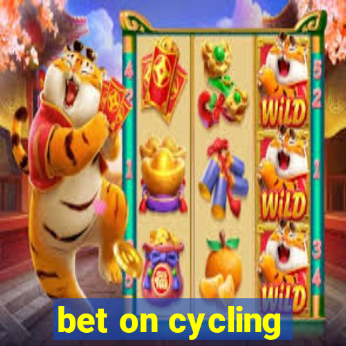 bet on cycling