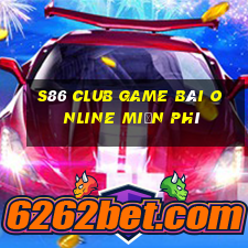 S86 Club Game Bài Online Miễn Phí