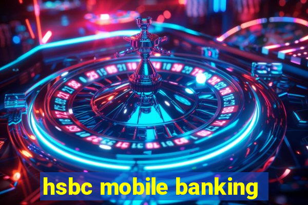 hsbc mobile banking