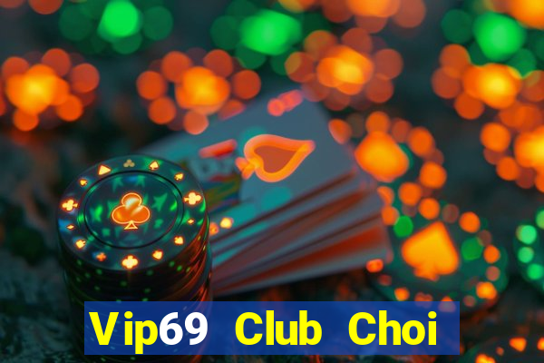 Vip69 Club Choi Game Đánh Bài