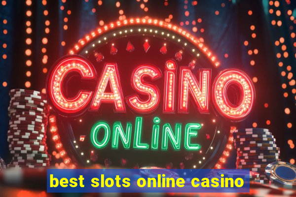 best slots online casino