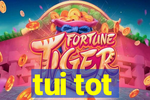 tui tot