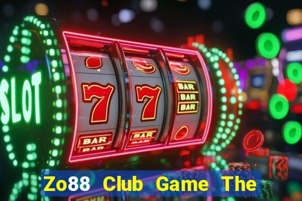 Zo88 Club Game The Bài Hay Nhất 2021