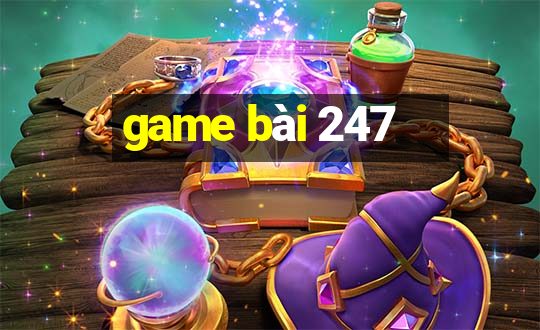 game bai 247