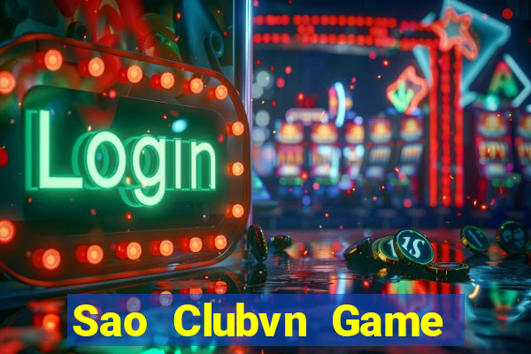 Sao Clubvn Game Bài 96