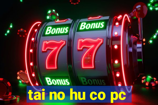 tai no hu co pc