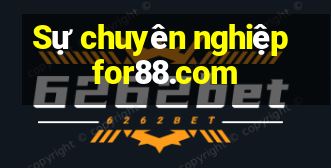 Sự chuyên nghiệp for88.com