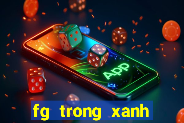 fg trong xanh biển sâu