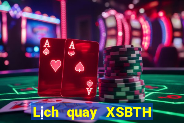 Lịch quay XSBTH ngày 23