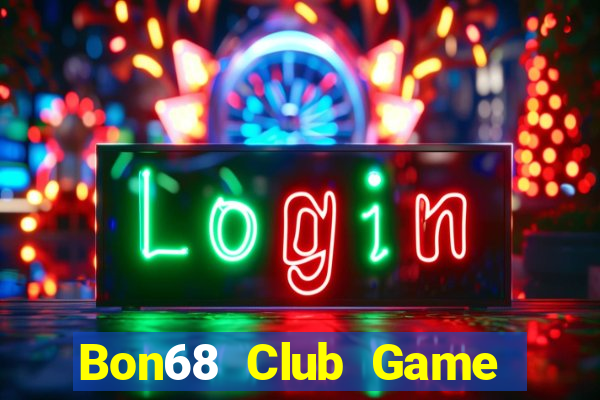 Bon68 Club Game Bài Đổi Thưởng Go88